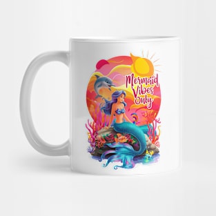 Mermaid Vibes Only Cute Mermaids Sea Life Fantasy Mermaid Dolphin Coral Reef Beach Summertime Summer Vacation Mermaid Mug